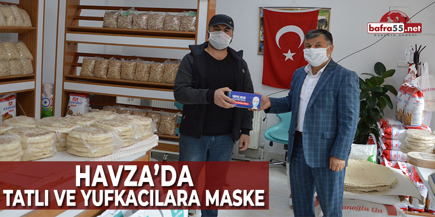 Havza Belediyesi’nde Yufka ve Tatlıcılara Maske