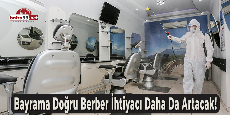 Bayrama Doğru Berber İhtiyacı Daha Da Artacak!