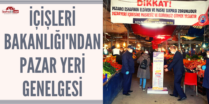 İÇİŞLERİ BAKANLIĞI'NDAN PAZAR YERİ GENELGESİ..