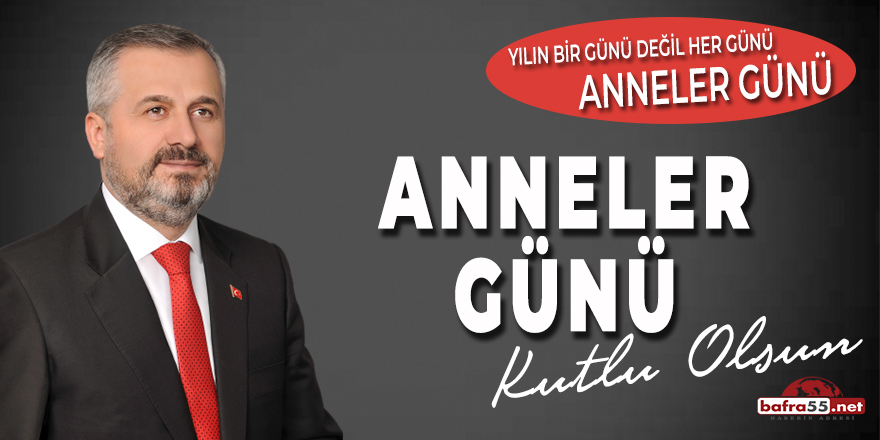 Başkan Kılıç'tan Anneler Günü Mesajı