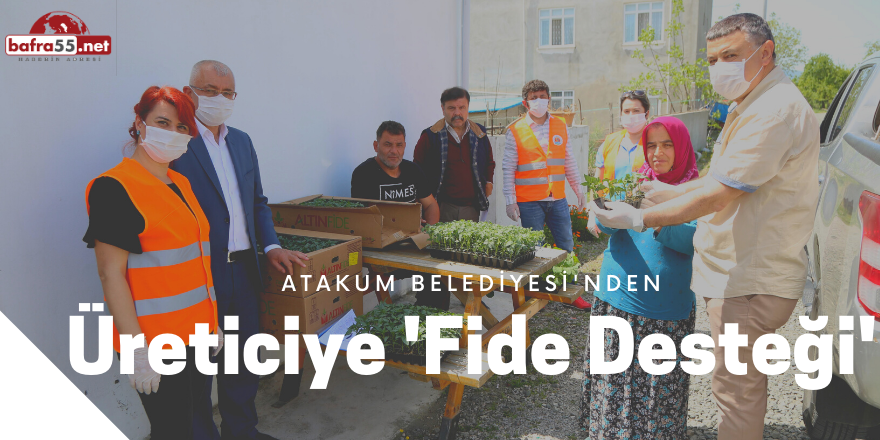 Atakum Belediyesi'nden  üreticiye 'fide desteği'