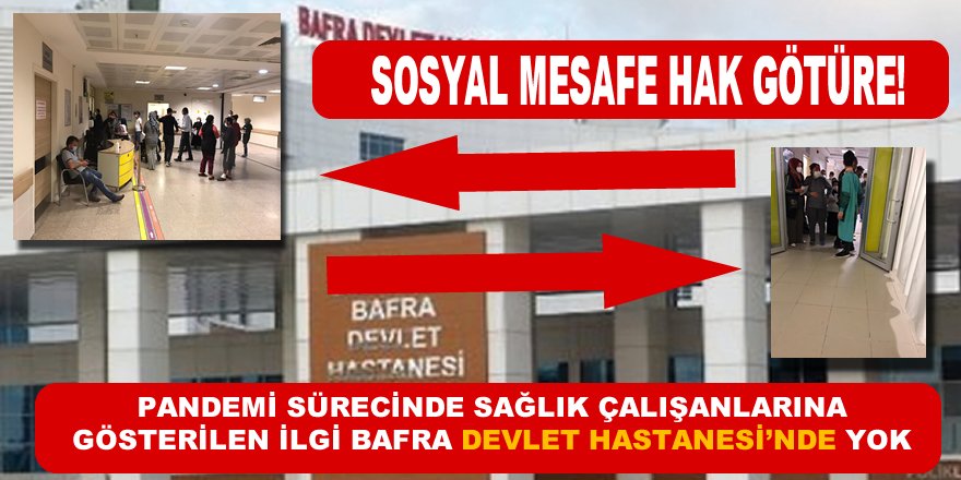 Bafra Devlet Hastanesi Pandemi Sürecinde Sınıfta Kaldı