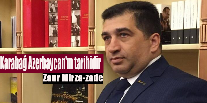 Karabağ Azerbaycan'ın tarihidir