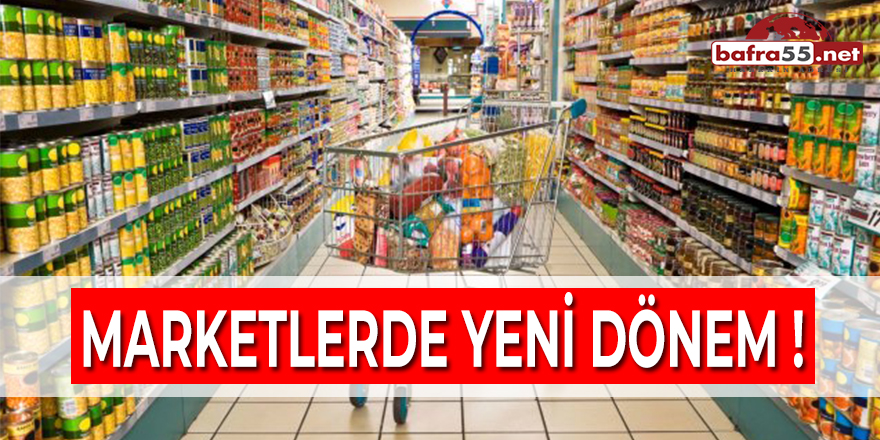 Marketlerde Yeni Dönem!