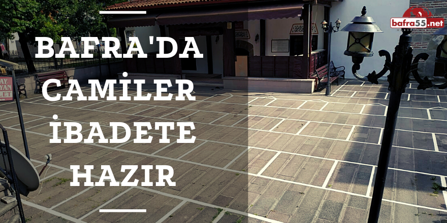 Bafrada Camiler İbadete Hazır