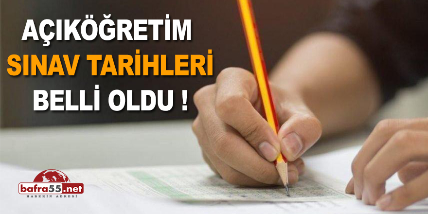 Açıköğretim Sınav Tarihleri Belli Oldu!