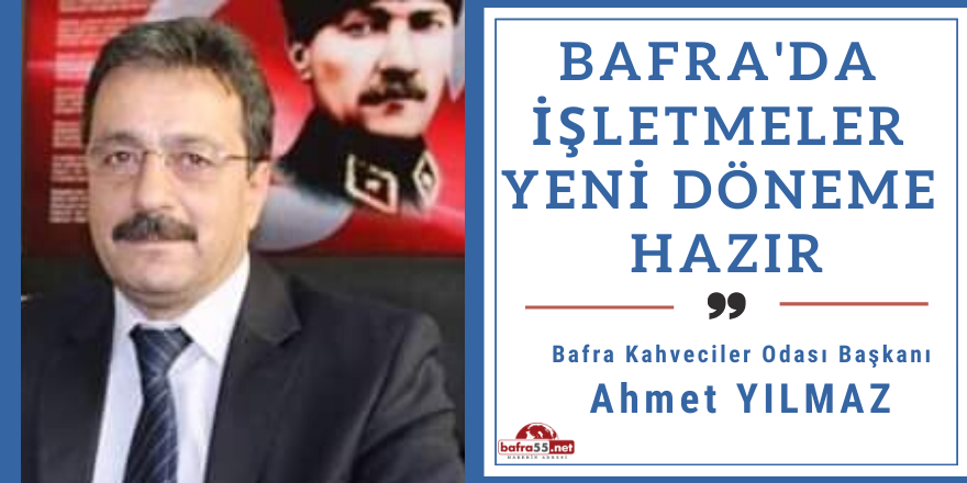 Bafra'da  İşletmeler  Yeni Döneme  Hazır