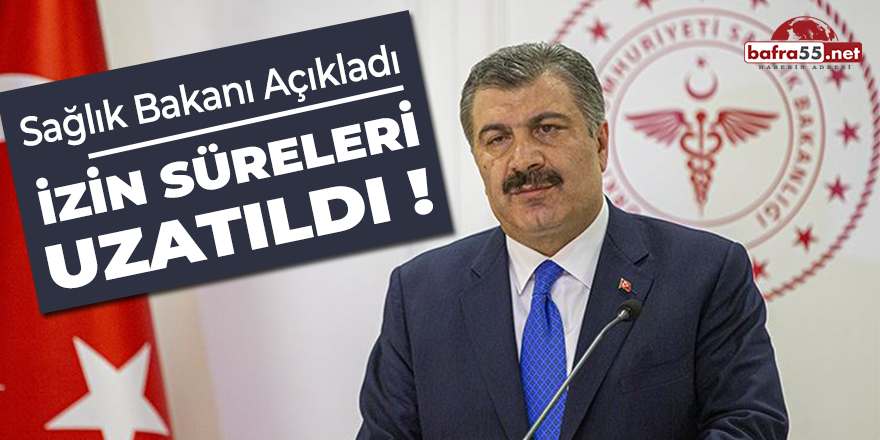 Bakan Koca Açıkladı: "İzin Süreleri Uzatıldı!"