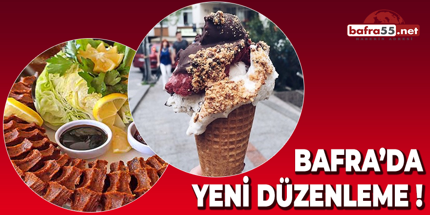 Bafra'da Yeni Düzenleme!