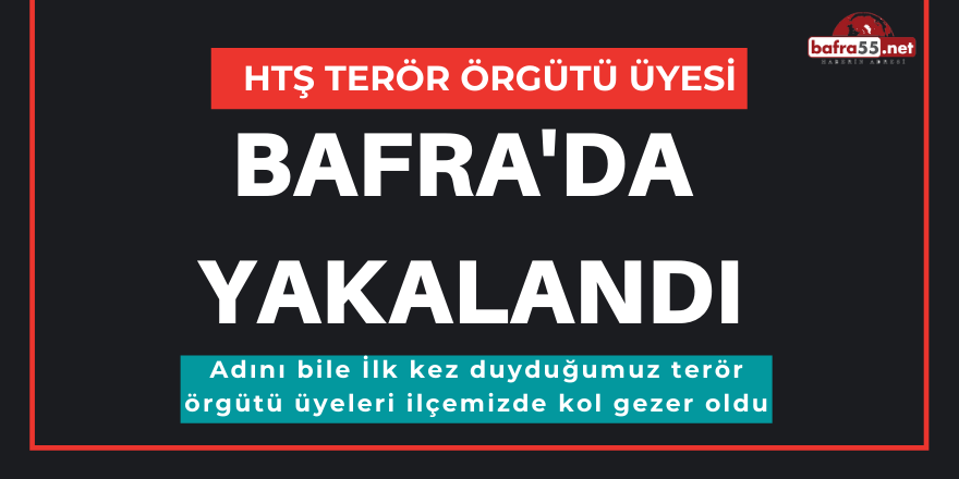 Htş Terör Örgütü Üyesi Bafra'da Yakalandı