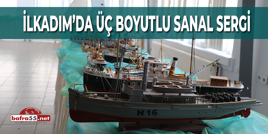 İlkadım'da Üç Boyutlu Sanal Sergi