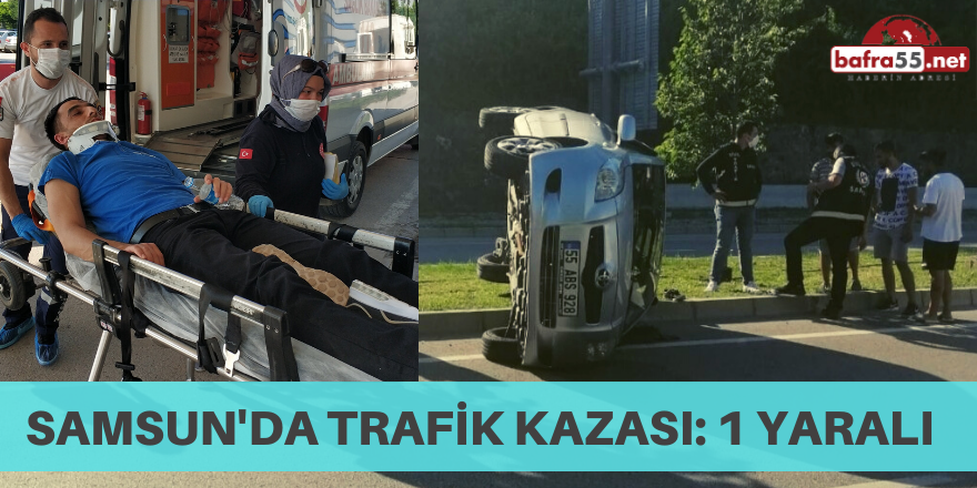 Samsun'da Trafik Kazası: 1 Yaralı