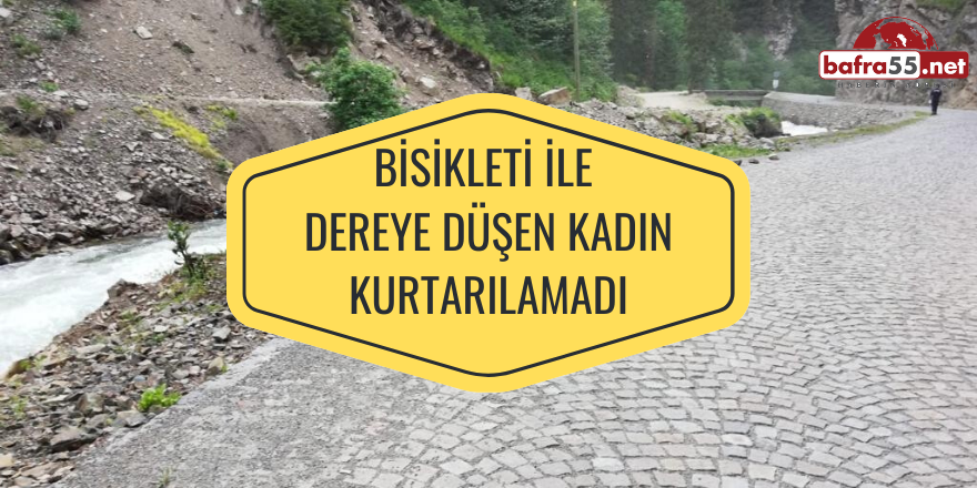 Bisikleti ile Dereye Düşen Kadın Kurtarılamadı