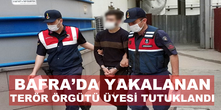 Bafra'da Yakalanan Terör Örgütü  Üyesi  Tutuklandı