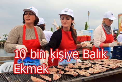 10 BİN KİŞİYE BALIK EKMEK