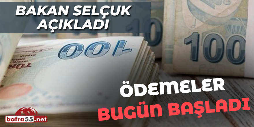 Bakan Selçuk Açıkladı: Ödemeler Bugün Başladı