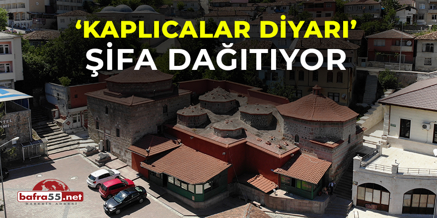 Kaplıcalar Diyarı Şifa Dağıtıyor