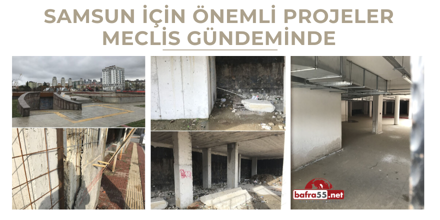 Samsun İçin Önemli Projeler Meclis Gündeminde