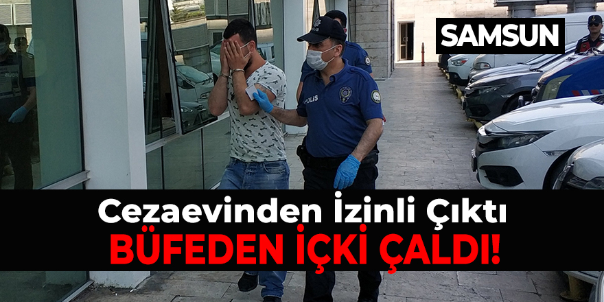 Cezaevinden İzinli Çıktı Büfeden İçki Çaldı!