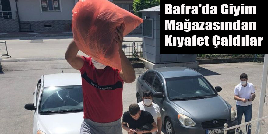 Bafra'da Giyim Mağazasından Kıyafet Çaldılar