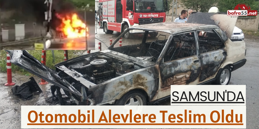 Samsun'da Otomobil Alev Alev Yandı!