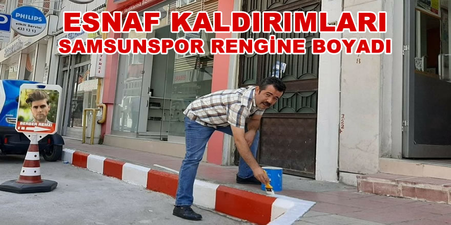 ESNAF KALDIRIMLARI SAMSUNSPOR RENGİNE BOYADI