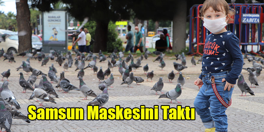 Samsun Maskesini Taktı