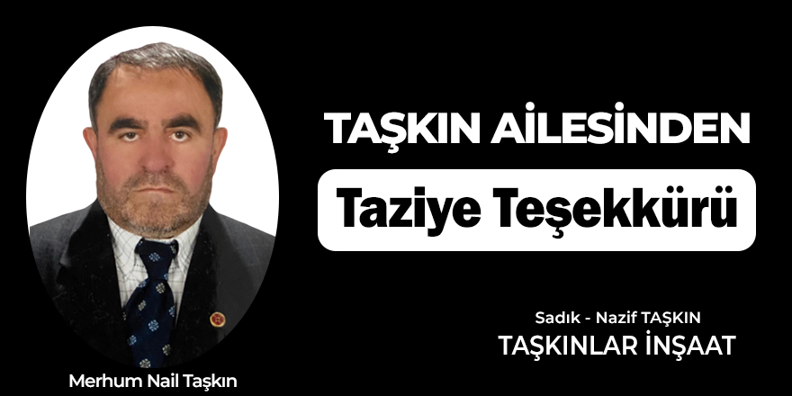 Taşkın Ailesinden Taziye Teşekkürü