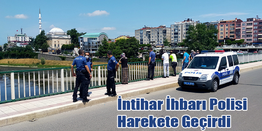 İntihar İhbarı Polisi Harekete Geçirdi