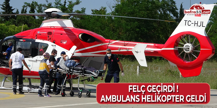 Felç Geçirdi Ambulans Helikopter Geldi