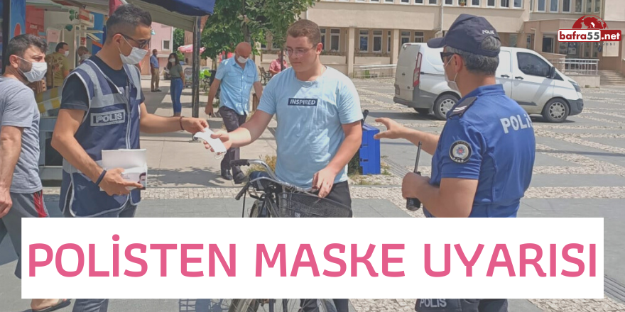 POLİSTEN MASKE UYARISI