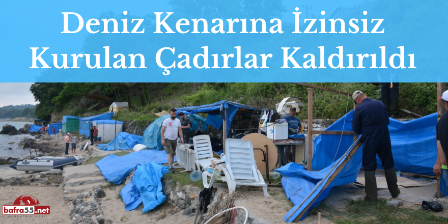 Deniz Kenarına İzinsiz Kurulan Çadırlar Kaldırıldı