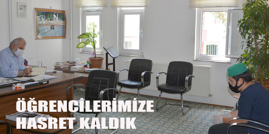 ÖĞRENCİLERİMİZE HASRET KALDIK