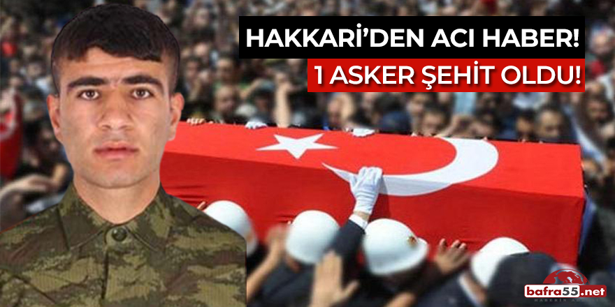 Hakkari'den Acı Haber! 1 Asker Şehit Oldu..