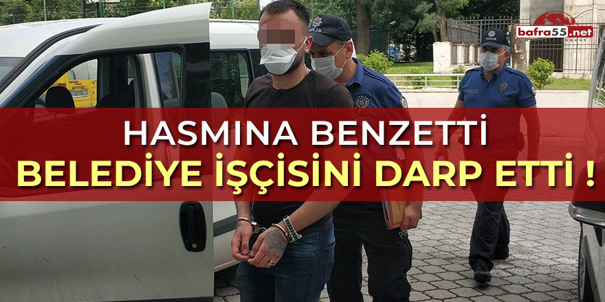 Samsun'da Hasmına Benzetti Belediye İşçisini Darp Etti!