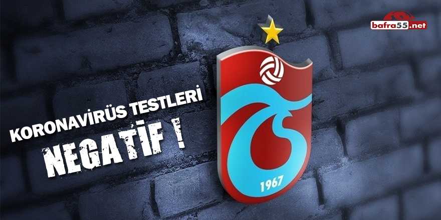 Trabzonspor'da Koronavirüs Testleri Negatif!