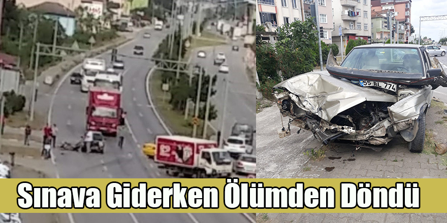 Sınava Giderken Ölümden Döndü