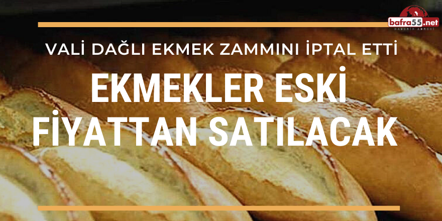 Ekmekler Eski Fiyattan Satılacak