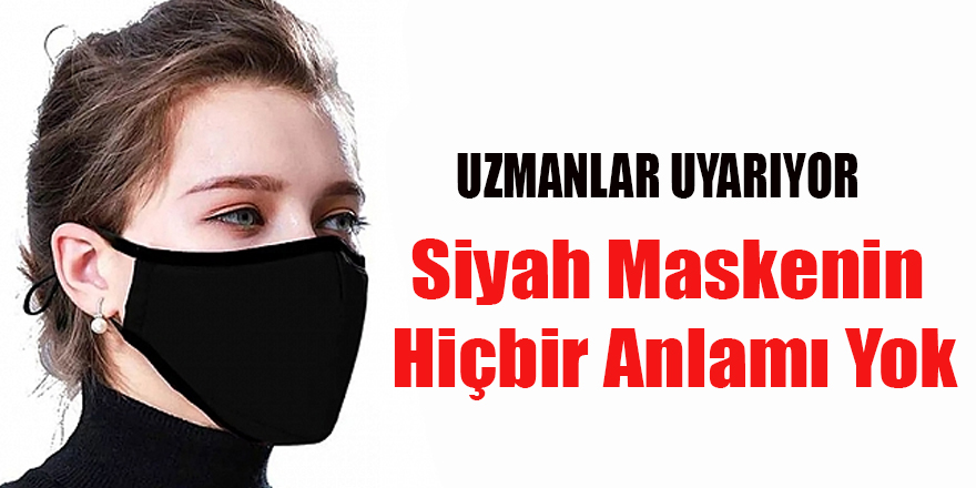 Siyah Maskenin Hiçbir Anlamı Yok