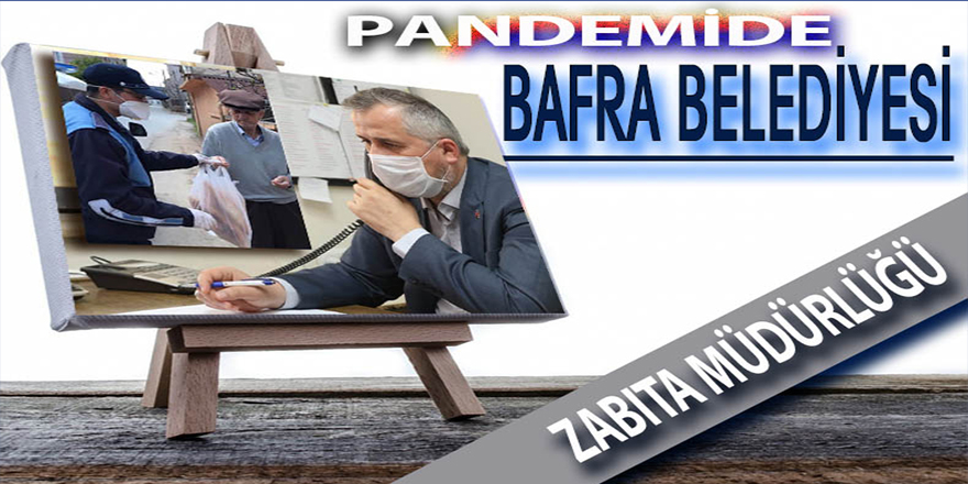 Bafra Belediyesinin pandemi faaliyetleri