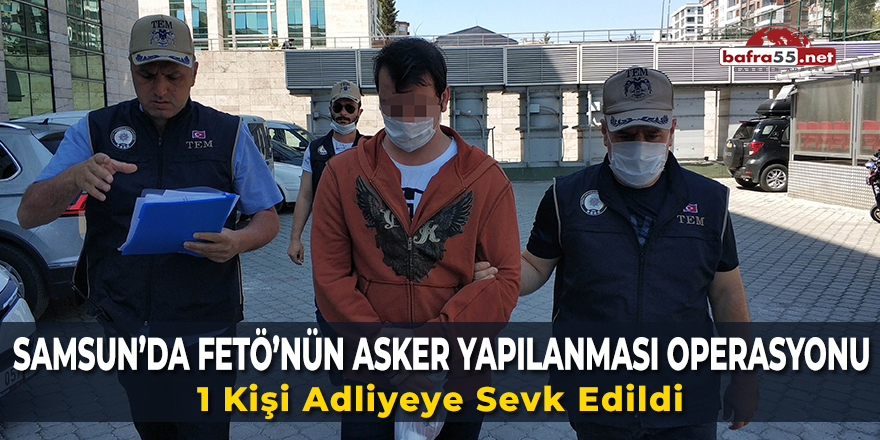 Samsun'da FETÖ'nün Asker Yapılanması Operasyonu