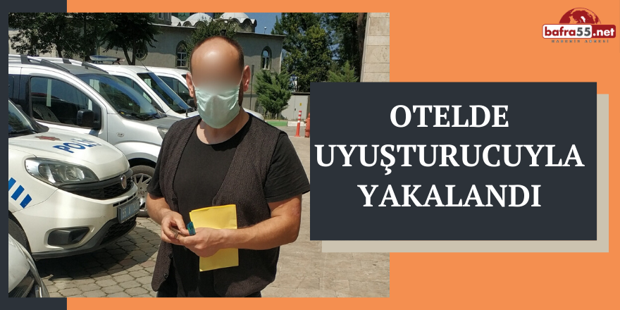 Otelde Uyuşturucuyla Yakalandı