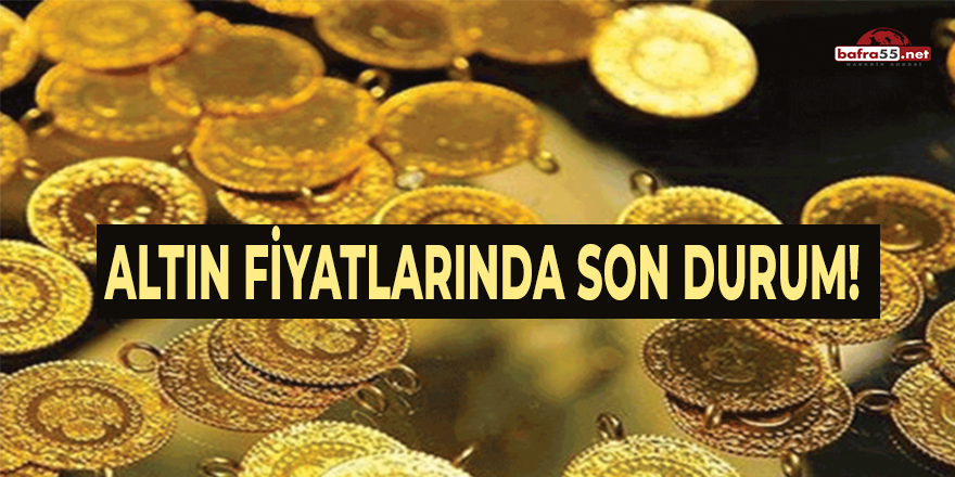 Altın Fiyatlarında Son Durum!