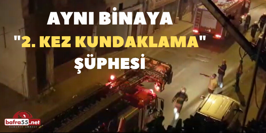 Aynı Binaya "2. Kez Kundaklama" Şüphesi