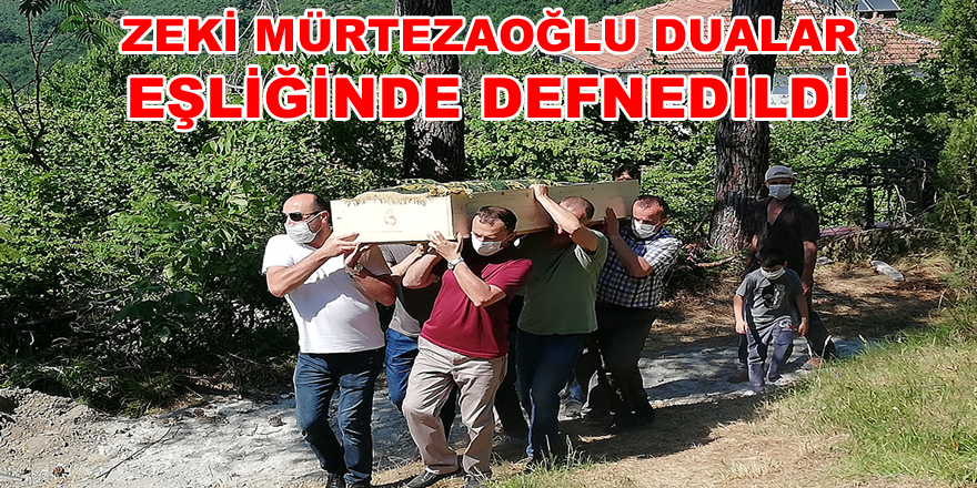 Zeki Mürtezaoğlu, Dualar Eşliğinde Defnedildi