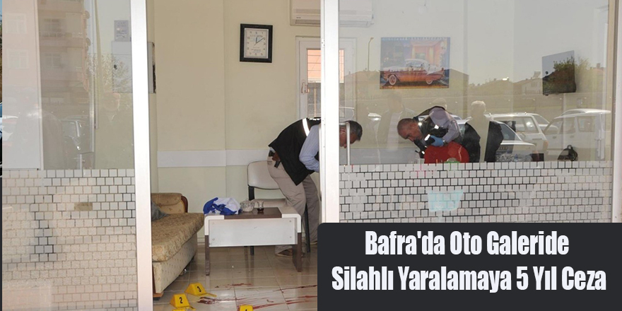 Bafra'da Oto Galeride Silahlı Yaralamaya 5 Yıl Ceza