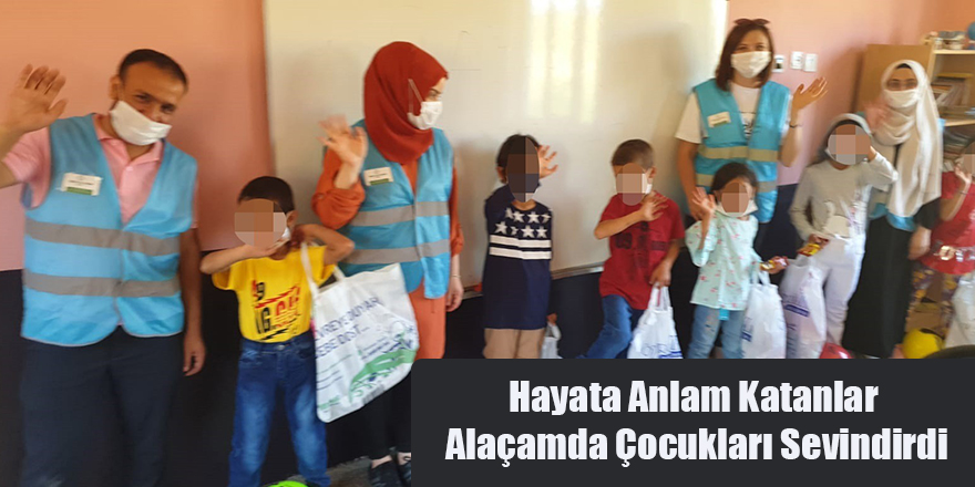 Hayata Anlam Katanlar Alaçamda Çocukları Sevindirdi