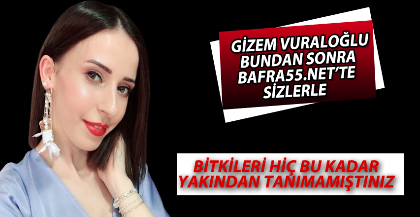 Gizem Vuraloğlu Bundan Sonra bafra55.net'te Sizlerle