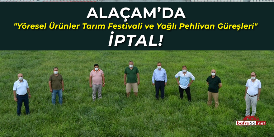 Alaçam'da Yöresel Ürünler Tarım Festivali ve Yağlı Pehlivan Güreşleri İptal!