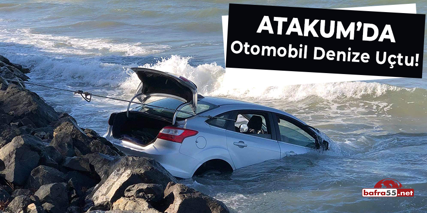 Atakum'da Otomobil Denize Uçtu!